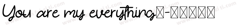 You are my everything。字体转换